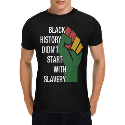 Black History Didn't Start with Slavery Men's T-Shirt in USA Size (Front Printing Only)
