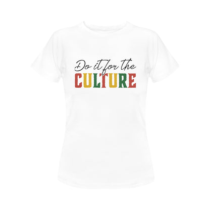 Do It For the Culture Women's T-Shirt in USA Size (Front Printing Only)